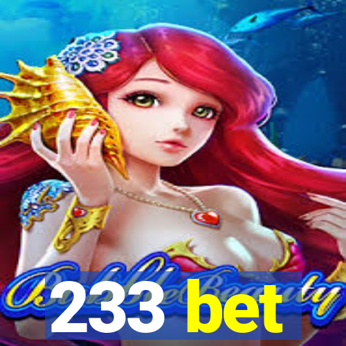 233 bet